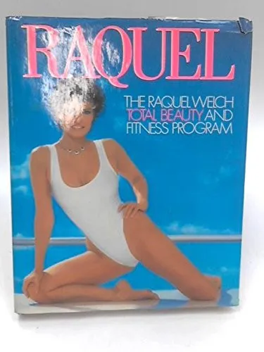 Cover for Raquel: Total Beauty and Fitness