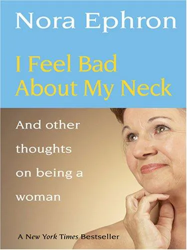 Cover for I Feel Bad About My Neck
