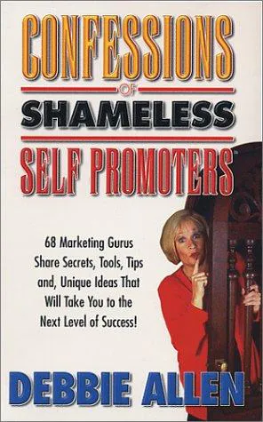 Cover for Confessions of Shameless Self Promoters