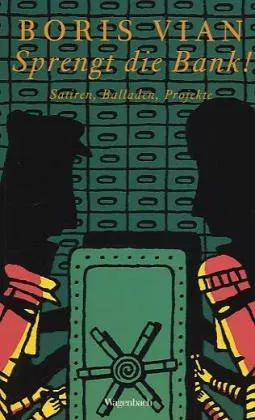 Cover for Sprengt Die Bank. Satiren, Balladen, Projekte