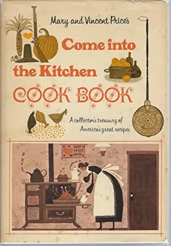 Cover for Mary and Vincent Price's Come into the Kitchen Cook Book