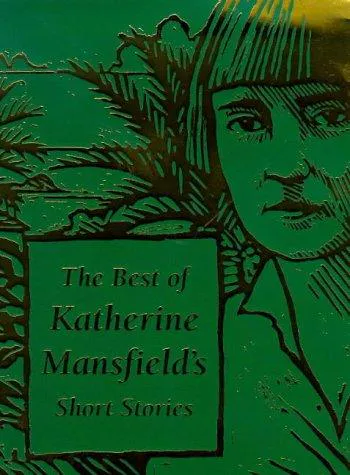 Cover for The Best of Katherine Mansfield's Short Stories