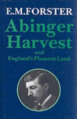 Cover for Abinger Harvest (Abinger Edition of E.M. Forster)