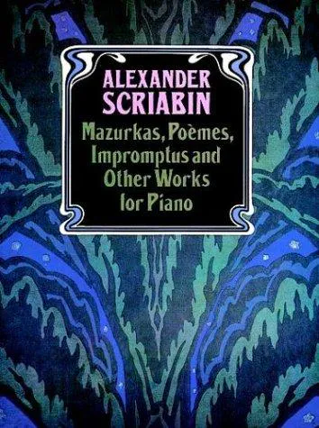 Cover for Mazurkas, Poemes, Impromptus and Other Pieces for Piano