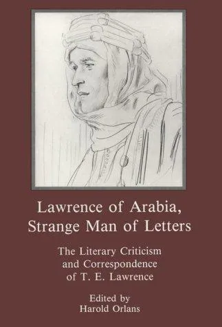 Cover for Lawrence of Arabia, Strange Man of Letters
