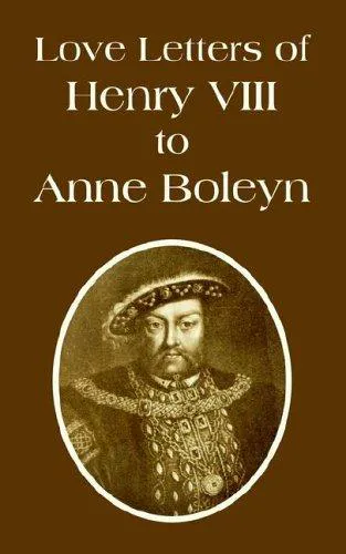 Cover for Love Letters of Henry VIII to Anne Boleyn