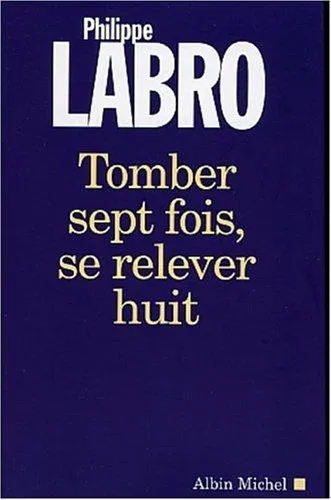 Cover for Tomber Sept Fois, Se Relever Huit
