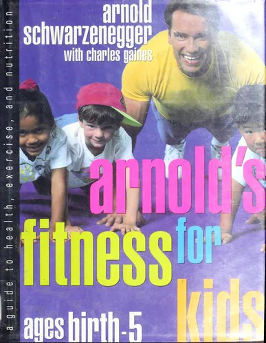 Cover for Arnold's Fitness for Kids Ages Birth-5