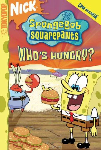 Cover for SpongeBob SquarePants Who's Hungry? - Patty Hype