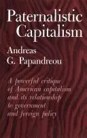 Cover for Paternalistic Capitalism