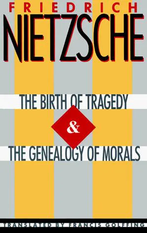 Cover for The Birth of Tragedy. the Genealogy of Morals