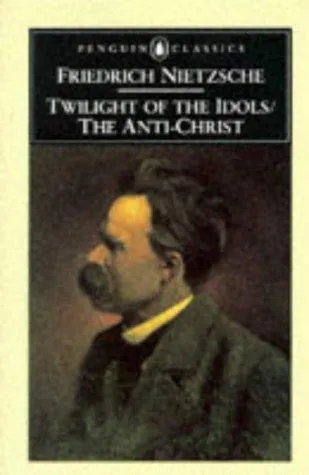 Cover for Twilight of the Idols and the Antichrist