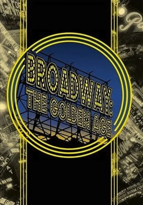 Poster for Broadway: the Golden Age, by the Legends Who Were There