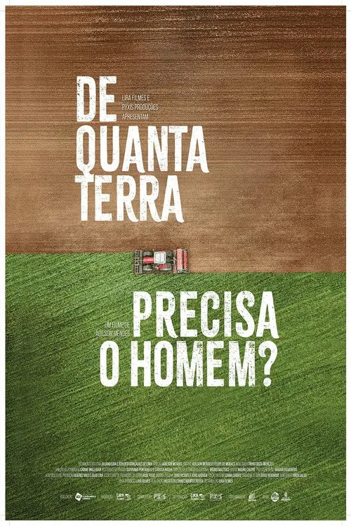 Poster for De Quanta Terra Precisa O Homem?