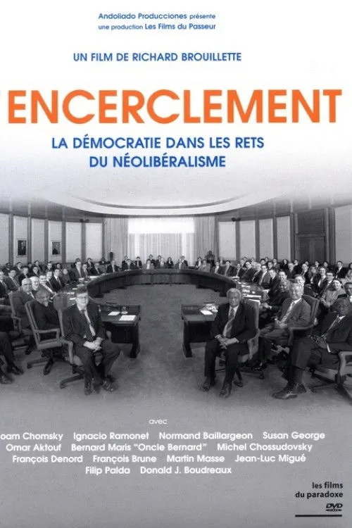 Poster for Encirclement - Neo-Liberalism Ensnares Democracy
