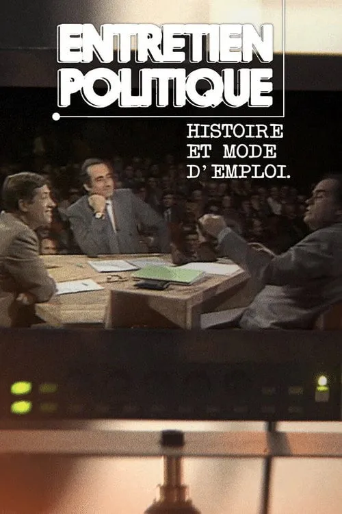 Poster for Entretien Politique: Histoire Et Mode D'emploi