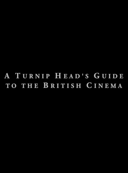 Poster for A Turnip Head's Guide to the British Cinema