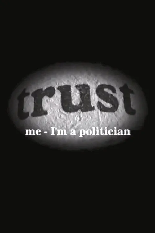 Poster for Trust Me - I'm a Politician