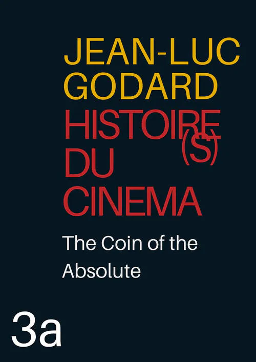 Poster for Histoire(s) Du Cinéma 3A: the Coin of the Absolute