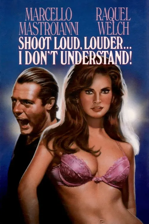 Poster for Shoot Loud, Louder I Don't Understand