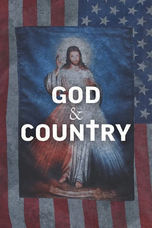 Poster for God & Country: the Rise of Christian Nationalism