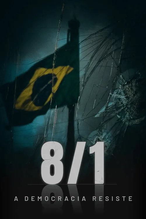 Poster for 8/1 – a Democracia Resiste