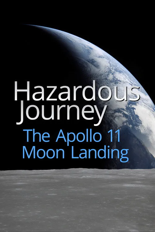 Poster for Hazardous Journey - the Apollo 11 Moon Landing