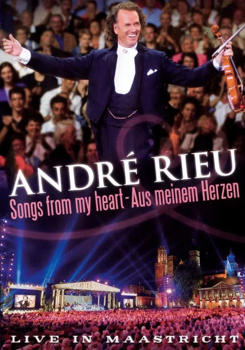 Poster for Andre Rieu: Songs from My Heart