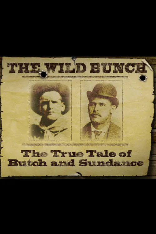 Poster for The Wild Bunch: the True Tale of Butch and Sundance