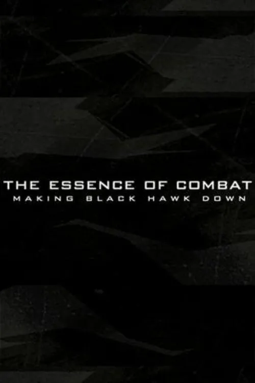 Poster for The Essence of Combat: Making 'Black Hawk Down'