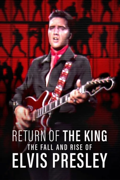 Poster for Return of the King: the Fall and Rise of Elvis Presley