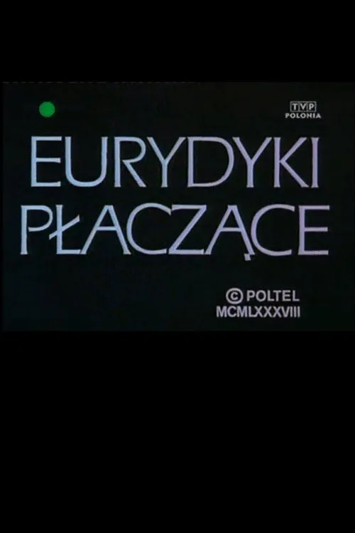 Poster for Eurydyki Płaczące