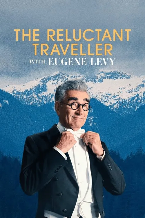 Poster for The Reluctant Traveller with Eugene Levy