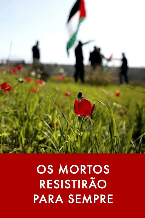 Poster for Os Mortos Resistirão Para Sempre
