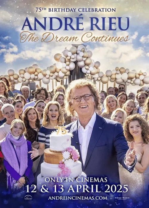 Poster for André Rieu's 75Th Birthday Celebration - the Dream Continues