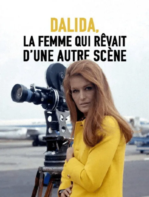 Poster for Dalida, La Femme Qui Rêvait D'une Autre Scène
