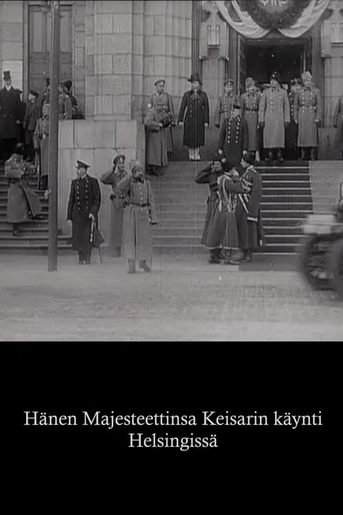 Poster for Hänen Majesteettinsa Keisarin Käynti Helsingissä