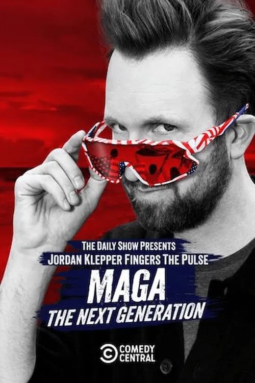Poster for Jordan Klepper Fingers the Pulse: MAGA: the Next Generation