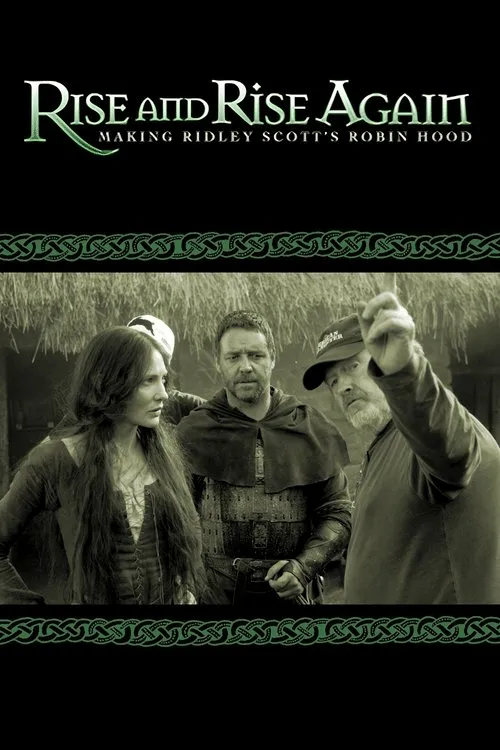 Poster for Rise and Rise Again: Making Ridley Scott's Robin Hood
