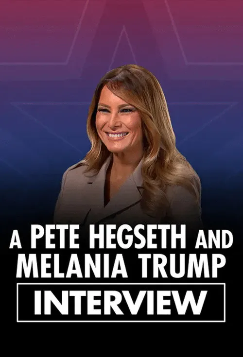 Poster for A Pete Hegseth and Melania Trump Interview