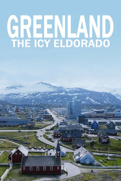 Poster for Greenland: the Icy Eldorado