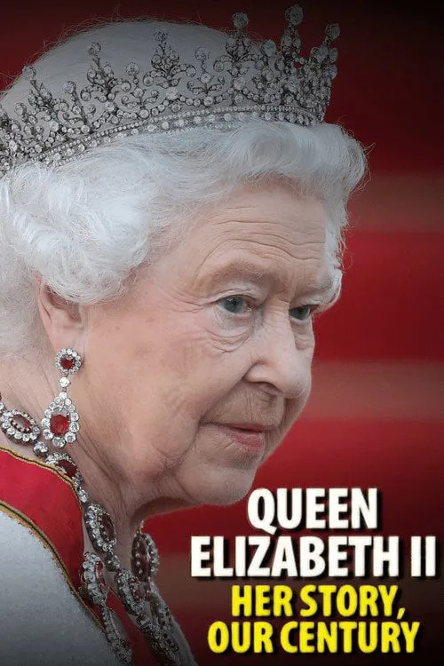 Poster for Queen Elizabeth II: Her Story, Our Century