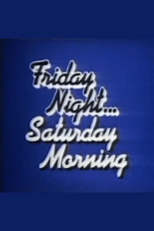 Poster for Friday Night, Saturday Morning