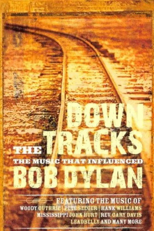 Poster for Down the Tracks: the Music That Influenced Bob Dylan