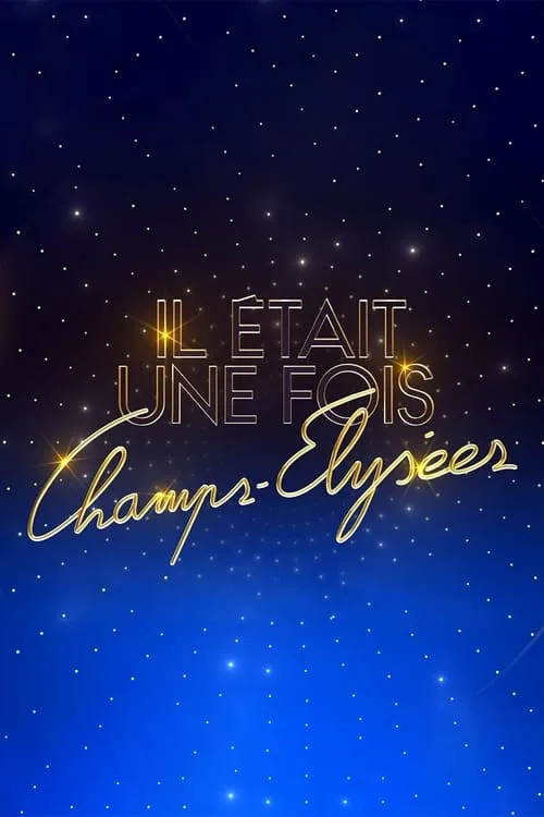 Poster for Il éTait Une Fois Champs-Élysées