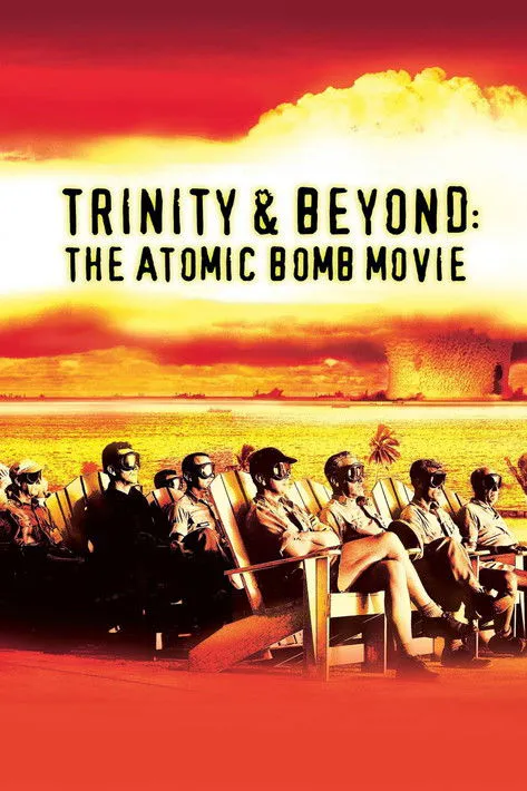 Poster for Trinity and Beyond: the Atomic Bomb Movie