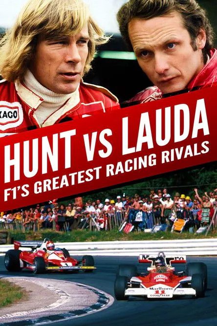 Poster for Hunt Vs Lauda: F1's Greatest Racing Rivals
