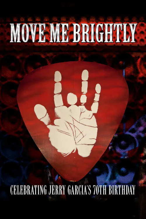 Poster for Move Me Brightly - Celebrating Jerry Garcia's 70Th Birthday