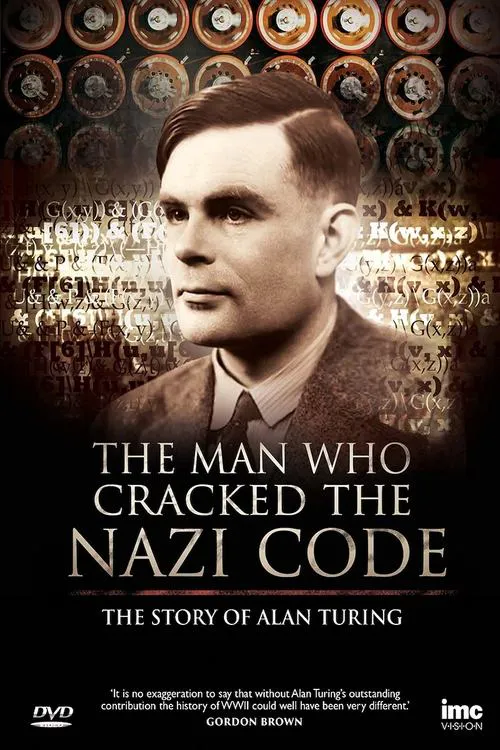 Poster for The Man Who Cracked the Nazi Code: the Story of Alan Turing