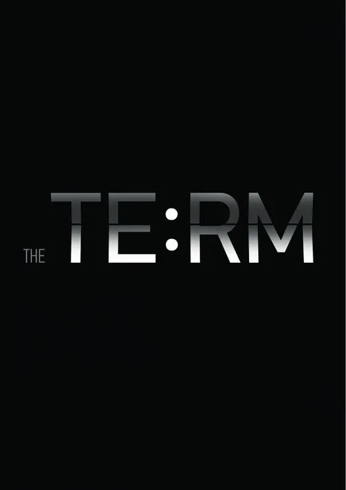 Poster for The Term. Beginning of a Big Story